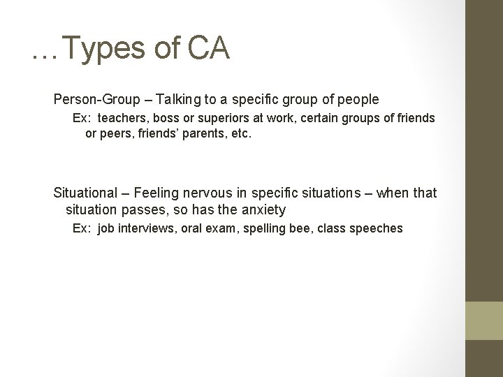 …Types of CA Person-Group – Talking to a specific group of people Ex: teachers,