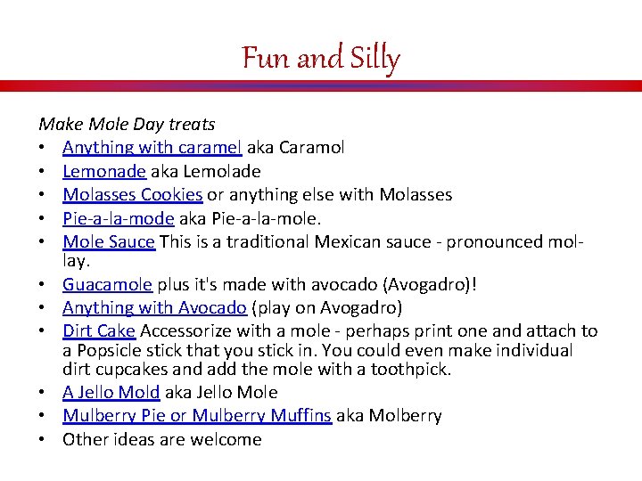 Fun and Silly Make Mole Day treats • Anything with caramel aka Caramol •