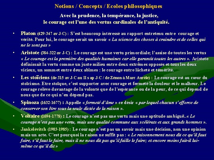 Notions / Concepts / Ecoles philosophiques Avec la prudence, la tempérance, la justice, le