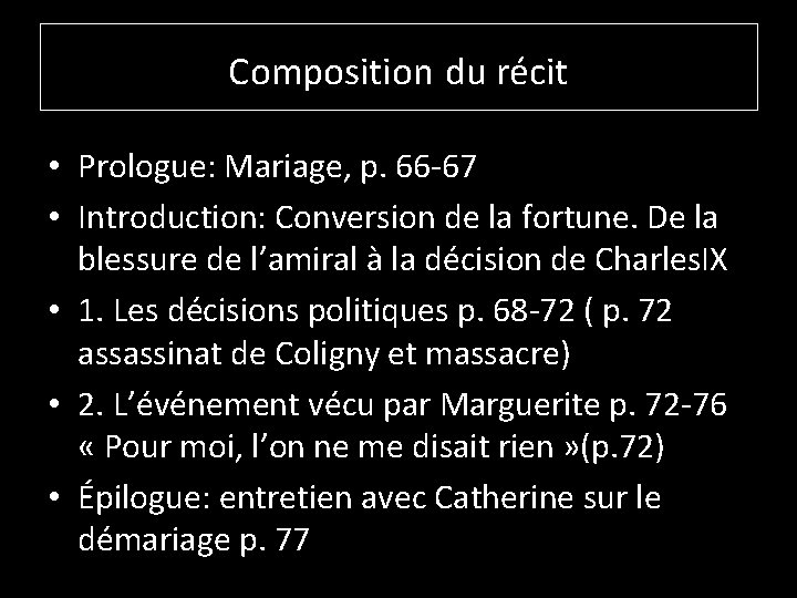 Composition du récit • Prologue: Mariage, p. 66 -67 • Introduction: Conversion de la