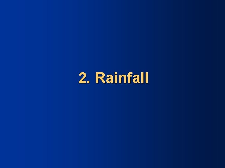 2. Rainfall 