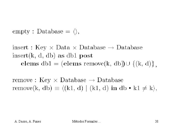 ) A. Dasso, A. Funes Métodos Formales. . . , 38 