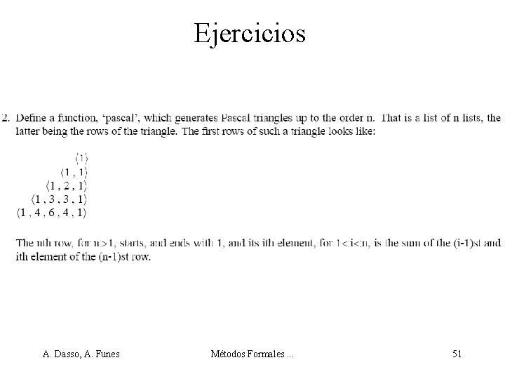 Ejercicios A. Dasso, A. Funes Métodos Formales. . . 51 