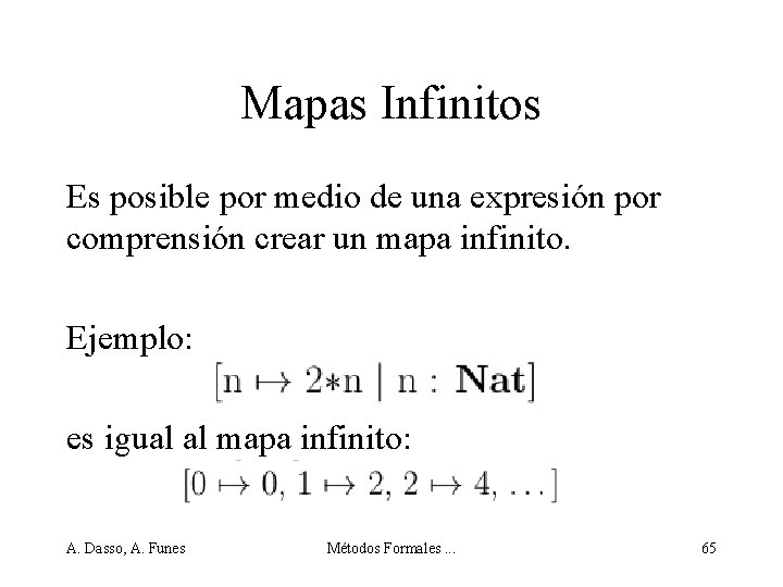 Mapas Infinitos Es posible por medio de una expresión por comprensión crear un mapa