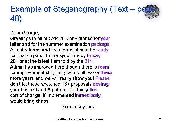 Example of Steganography (Text – page 48) Dear George, ur Greetings to all at
