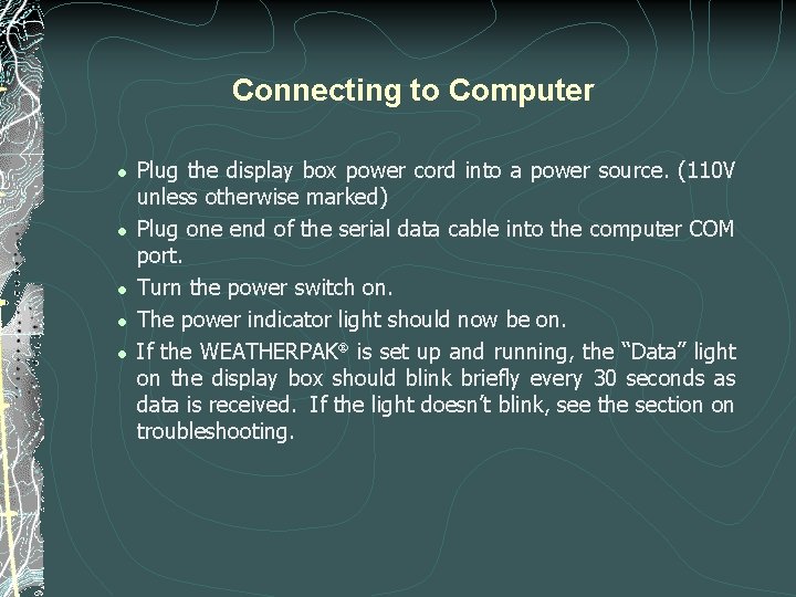Connecting to Computer l l l Plug the display box power cord into a Connecting to Computer l l l Plug the display box power cord into a