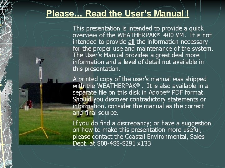 Please… Read the User’s Manual ! This presentation is intended to provide a quick Please… Read the User’s Manual ! This presentation is intended to provide a quick