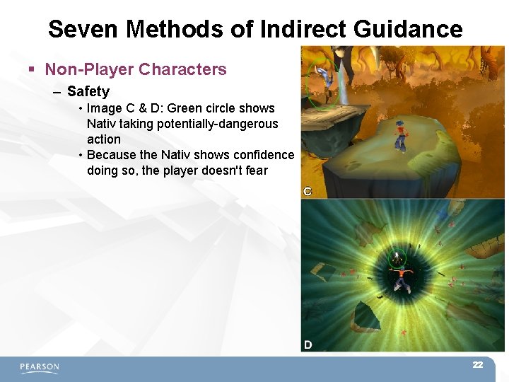 Seven Methods of Indirect Guidance Non-Player Characters – Safety • Image C & D: