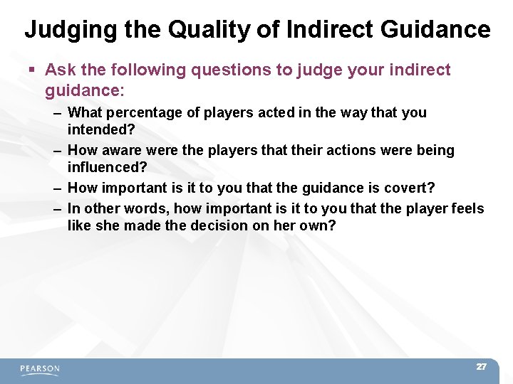 Judging the Quality of Indirect Guidance Ask the following questions to judge your indirect