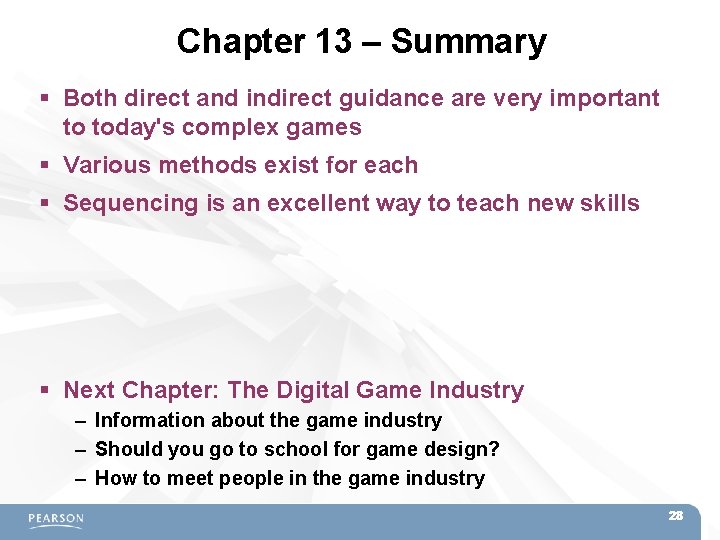 Chapter 13 – Summary Both direct and indirect guidance are very important to today's