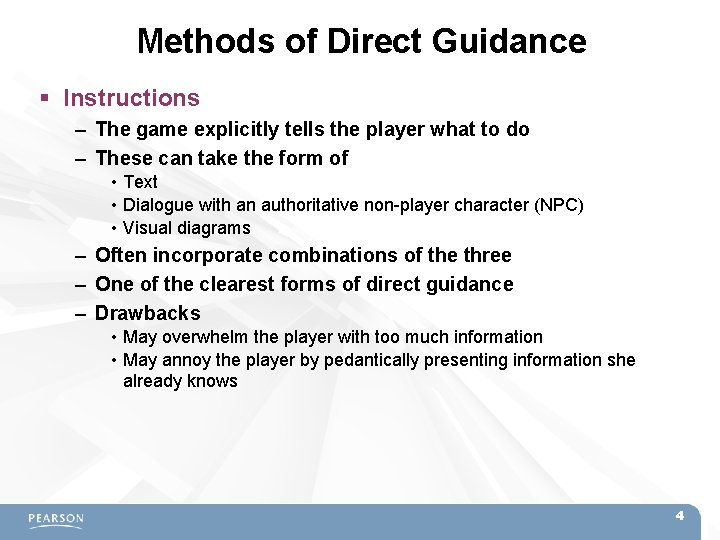 Methods of Direct Guidance Instructions – The game explicitly tells the player what to