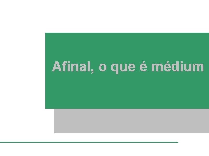Afinal, o que é médium 
