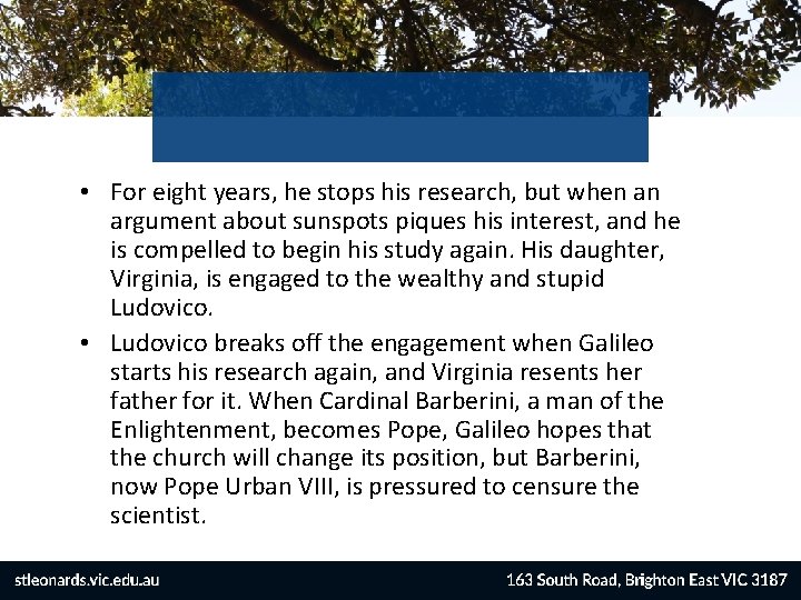  • For eight years, he stops his research, but when an argument about