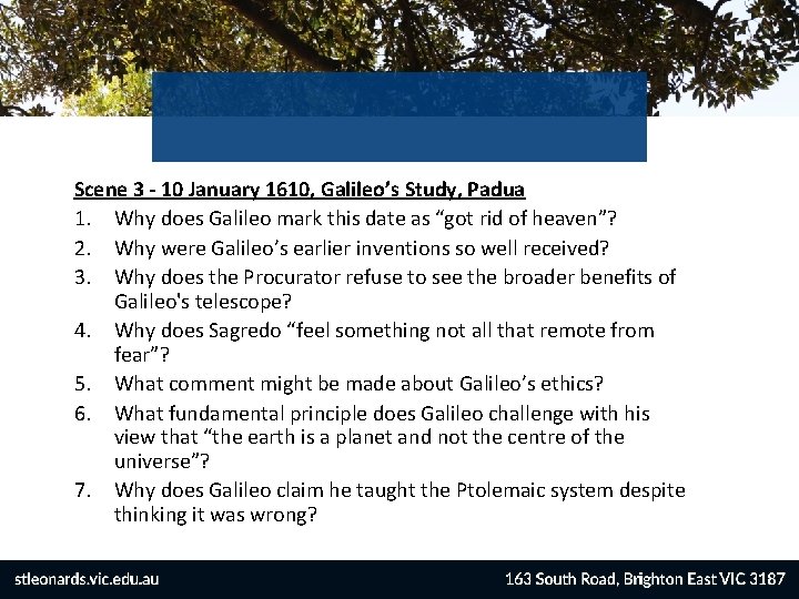 Scene 3 - 10 January 1610, Galileo’s Study, Padua 1. Why does Galileo mark