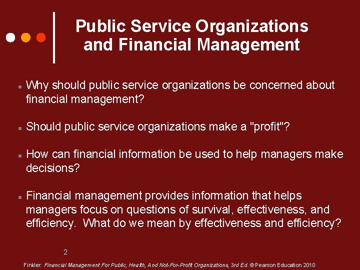 Public Service Organizations and Financial Management n n Why should public service organizations be