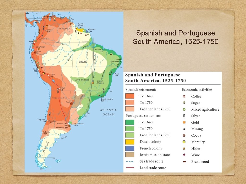 Spanish and Portuguese South America, 1525 -1750 