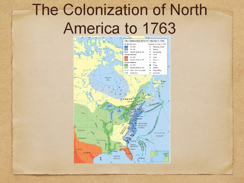 The Colonization of North America to 1763 