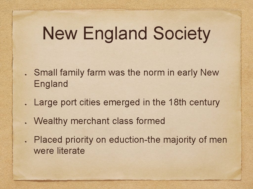 New England Society Small family farm was the norm in early New England Large