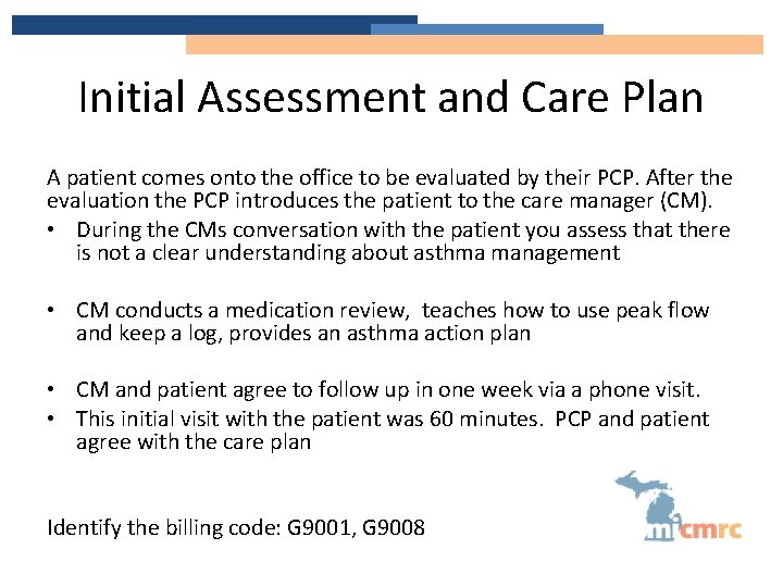 Initial Assessment and Care Plan A patient comes onto the office to be evaluated