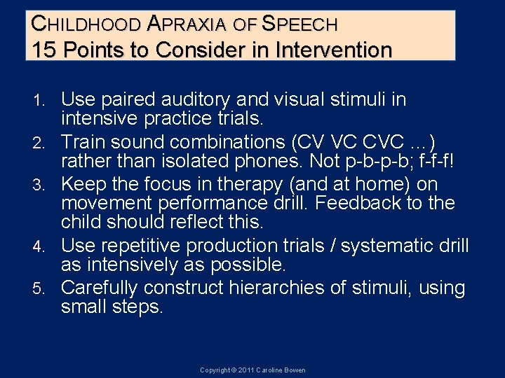 CHILDHOOD APRAXIA OF SPEECH 15 Points to Consider in Intervention 1. 2. 3. 4.