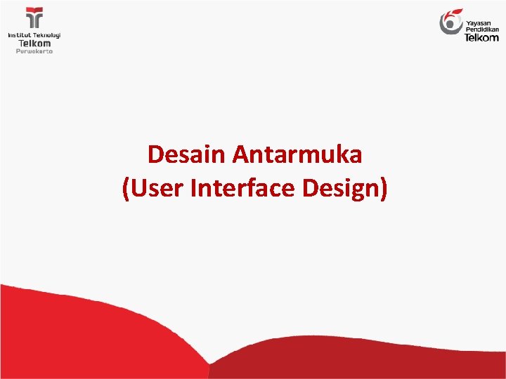 Desain Antarmuka (User Interface Design) 