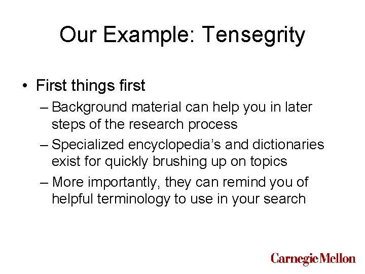 Our Example: Tensegrity • First things first – Background material can help you in