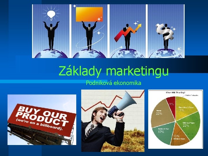 Základy marketingu Podniková ekonomika 