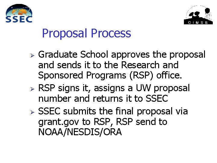 Proposal Process Ø Ø Ø Graduate School approves the proposal and sends it to