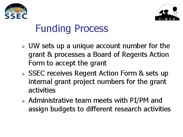 Funding Process Ø Ø Ø UW sets up a unique account number for the