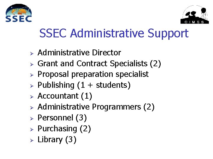 SSEC Administrative Support Ø Ø Ø Ø Ø Administrative Director Grant and Contract Specialists