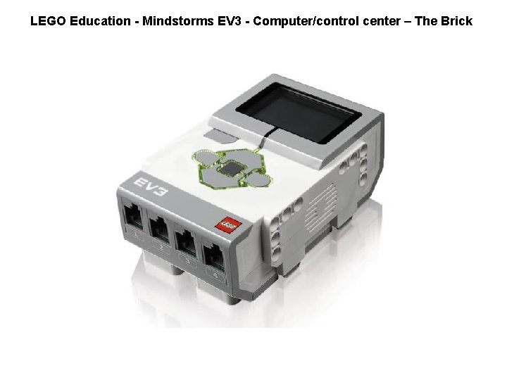 LEGO Education - Mindstorms EV 3 - Computer/control center – The Brick 