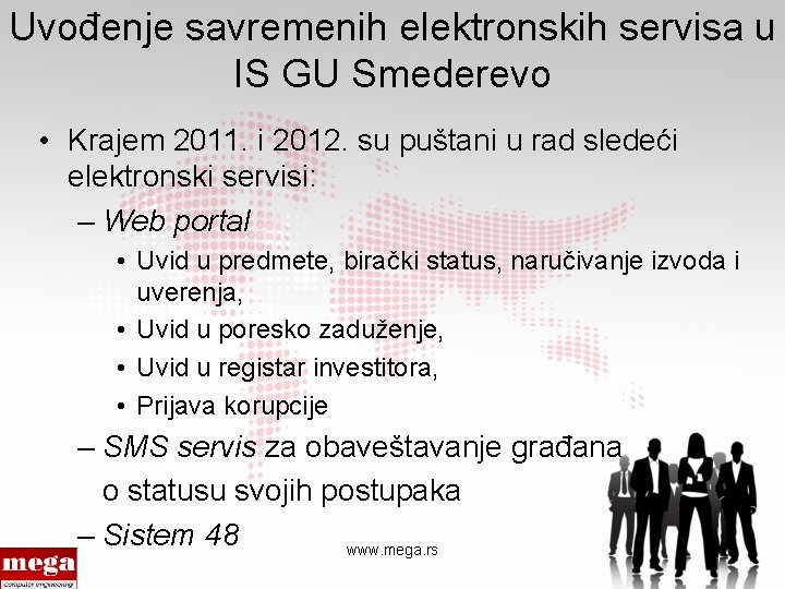 Uvođenje savremenih elektronskih servisa u IS GU Smederevo • Krajem 2011. i 2012. su