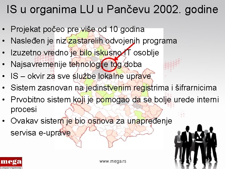IS u organima LU u Pančevu 2002. godine • • Projekat počeo pre više