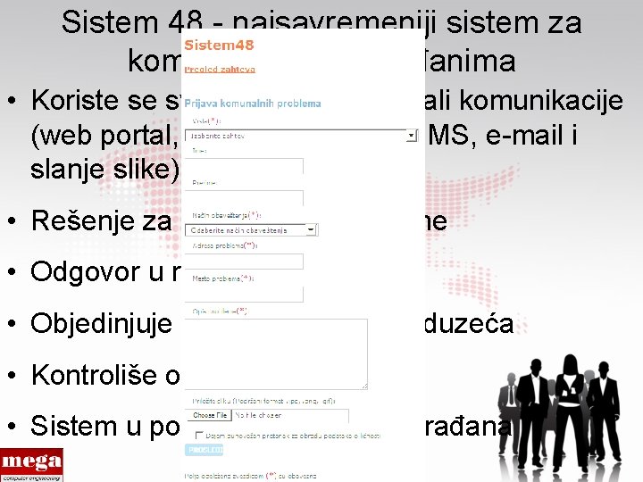 Sistem 48 - najsavremeniji sistem za komunikaciju sa građanima • Koriste se svi raspoloživi