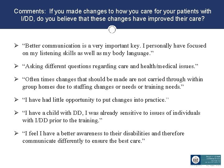 Comments: If you made changes to how you care for your patients with I/DD, Comments: If you made changes to how you care for your patients with I/DD,