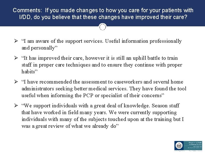 Comments: If you made changes to how you care for your patients with I/DD, Comments: If you made changes to how you care for your patients with I/DD,