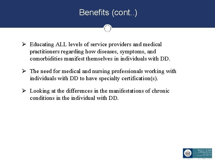 Benefits (cont. . ) Ø Educating ALL levels of service providers and medical practitioners Benefits (cont. . ) Ø Educating ALL levels of service providers and medical practitioners