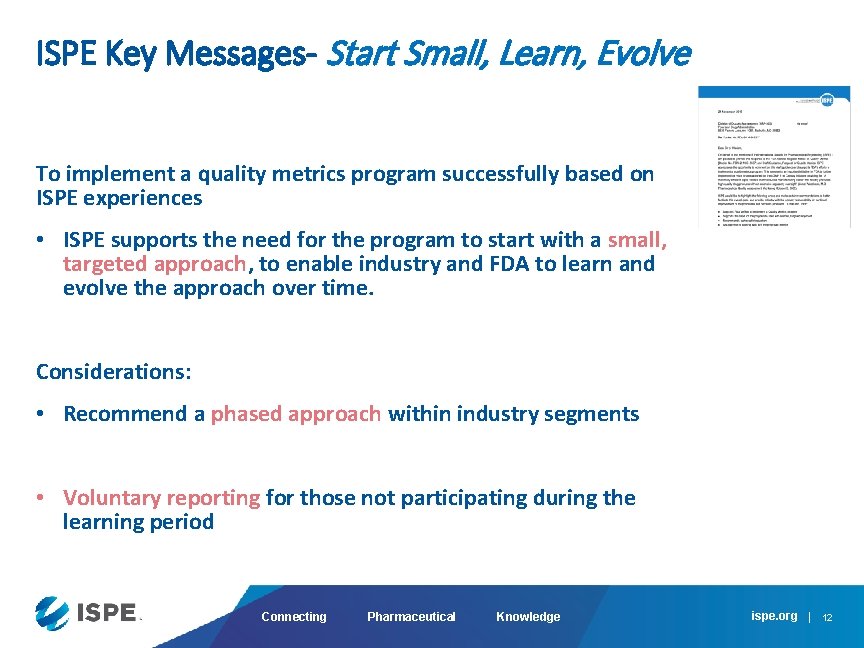 ISPE Key Messages- Start Small, Learn, Evolve To implement a quality metrics program successfully
