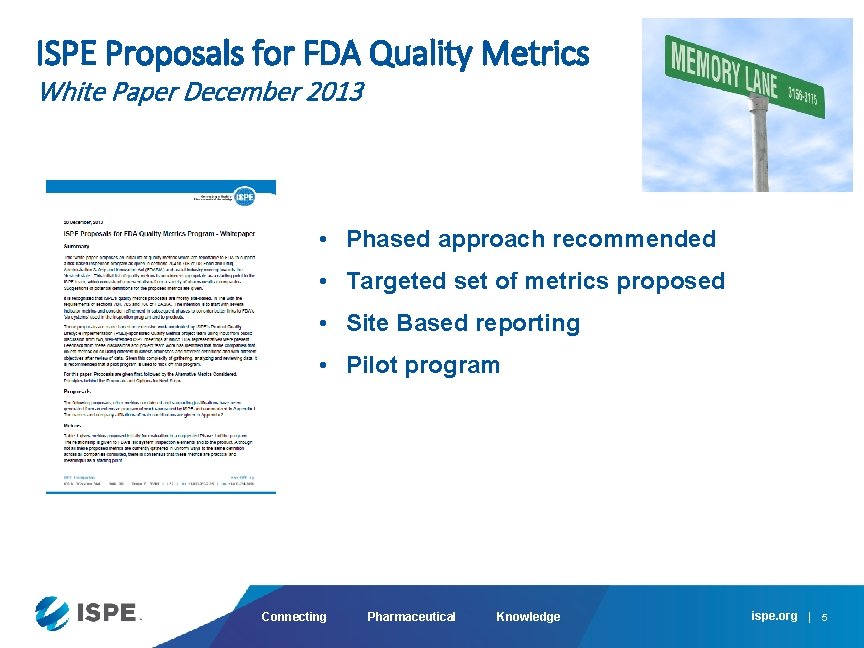 ISPE Proposals for FDA Quality Metrics White Paper December 2013 • Phased approach recommended