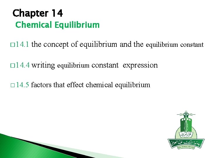Chapter 14 Chemical Equilibrium � 14. 1 the concept of equilibrium and the equilibrium