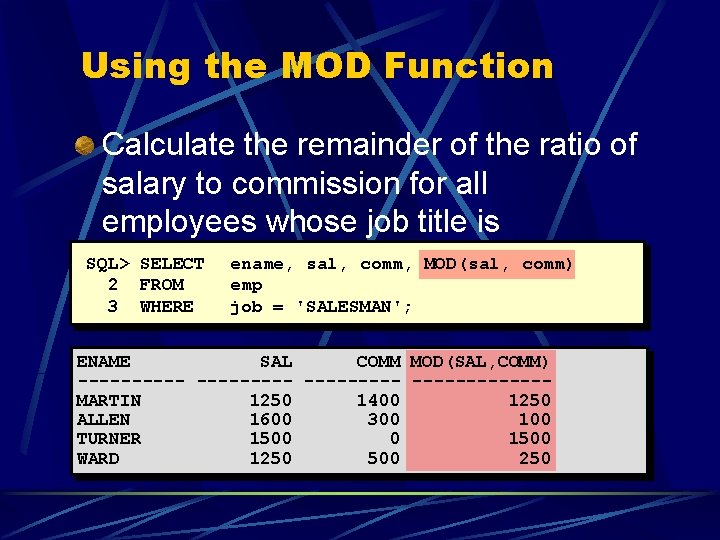 Using the MOD Function Calculate the remainder of the ratio of salary to commission