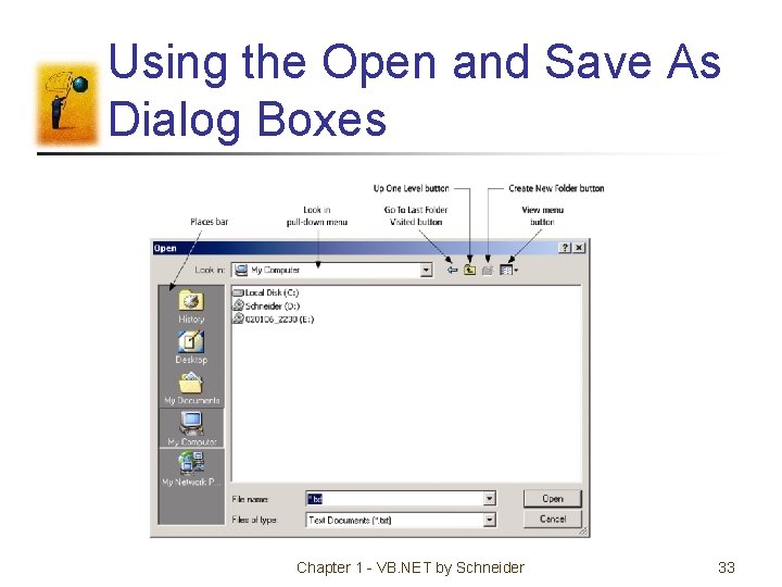 Using the Open and Save As Dialog Boxes Chapter 1 - VB. NET by