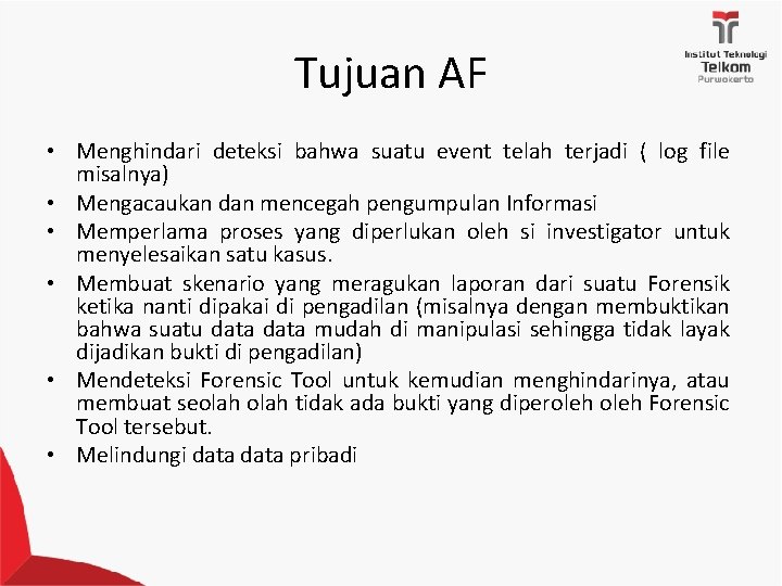 Tujuan AF • Menghindari deteksi bahwa suatu event telah terjadi ( log file misalnya)