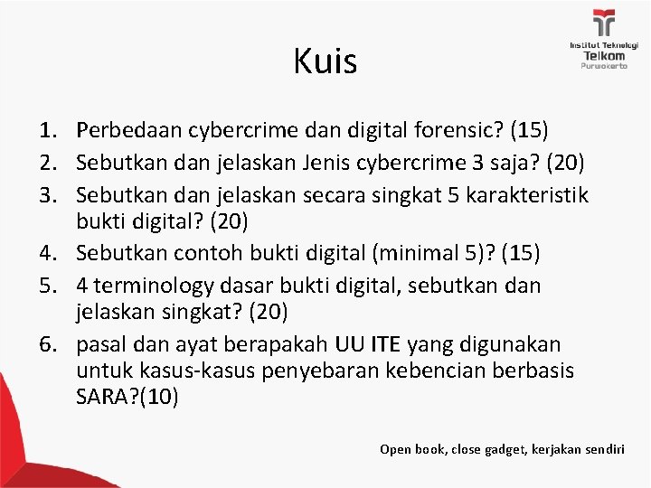 Kuis 1. Perbedaan cybercrime dan digital forensic? (15) 2. Sebutkan dan jelaskan Jenis cybercrime