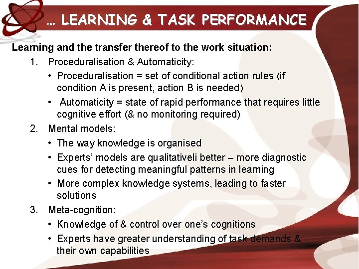 … LEARNING & TASK PERFORMANCE Learning and the transfer thereof to the work situation: