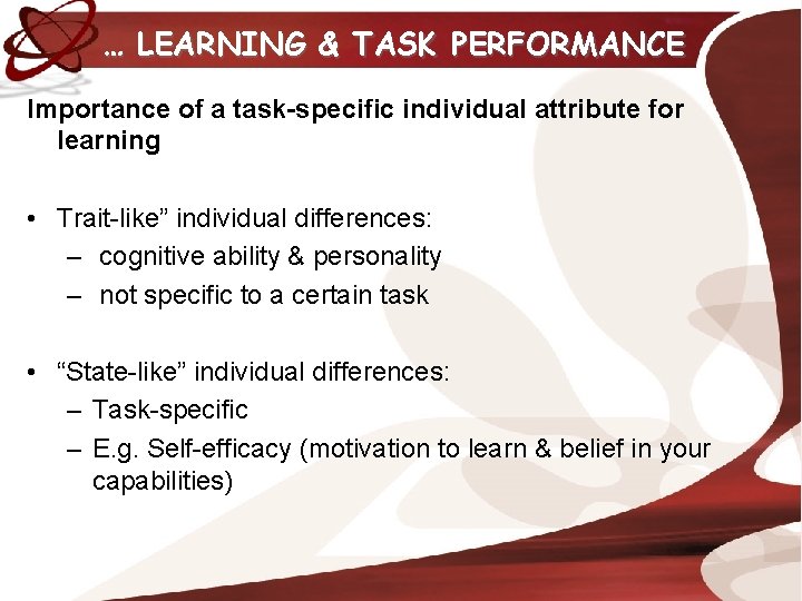 … LEARNING & TASK PERFORMANCE Importance of a task-specific individual attribute for learning •