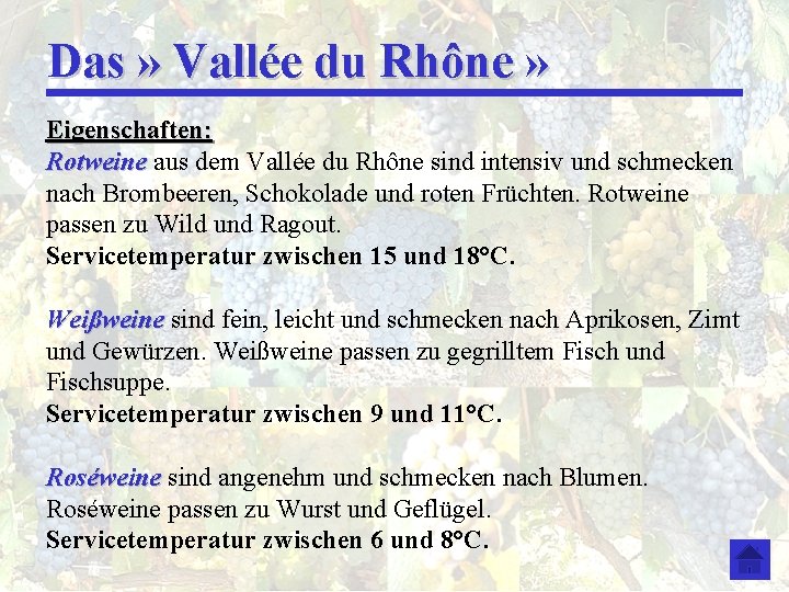 Das » Vallée du Rhône » Eigenschaften: Rotweine aus dem Vallée du Rhône sind