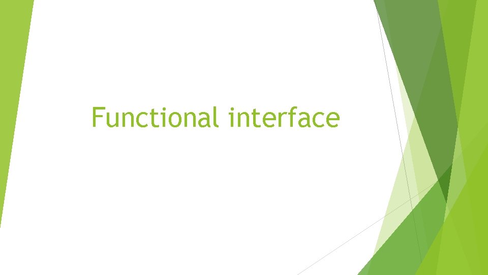Functional interface 
