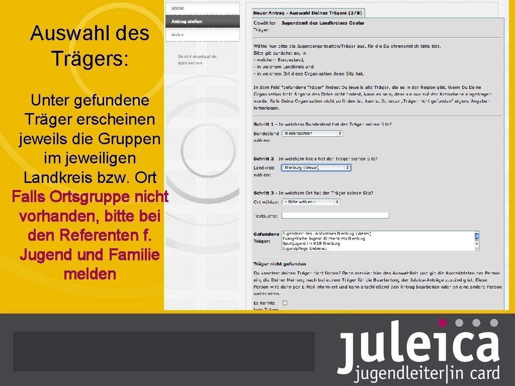 Auswahl des Trägers: Unter gefundene Träger erscheinen jeweils die Gruppen im jeweiligen Landkreis bzw.