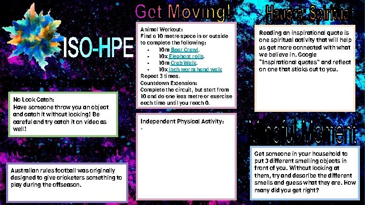 No Look Catch: Have someone throw you an object and catch it without looking! No Look Catch: Have someone throw you an object and catch it without looking!